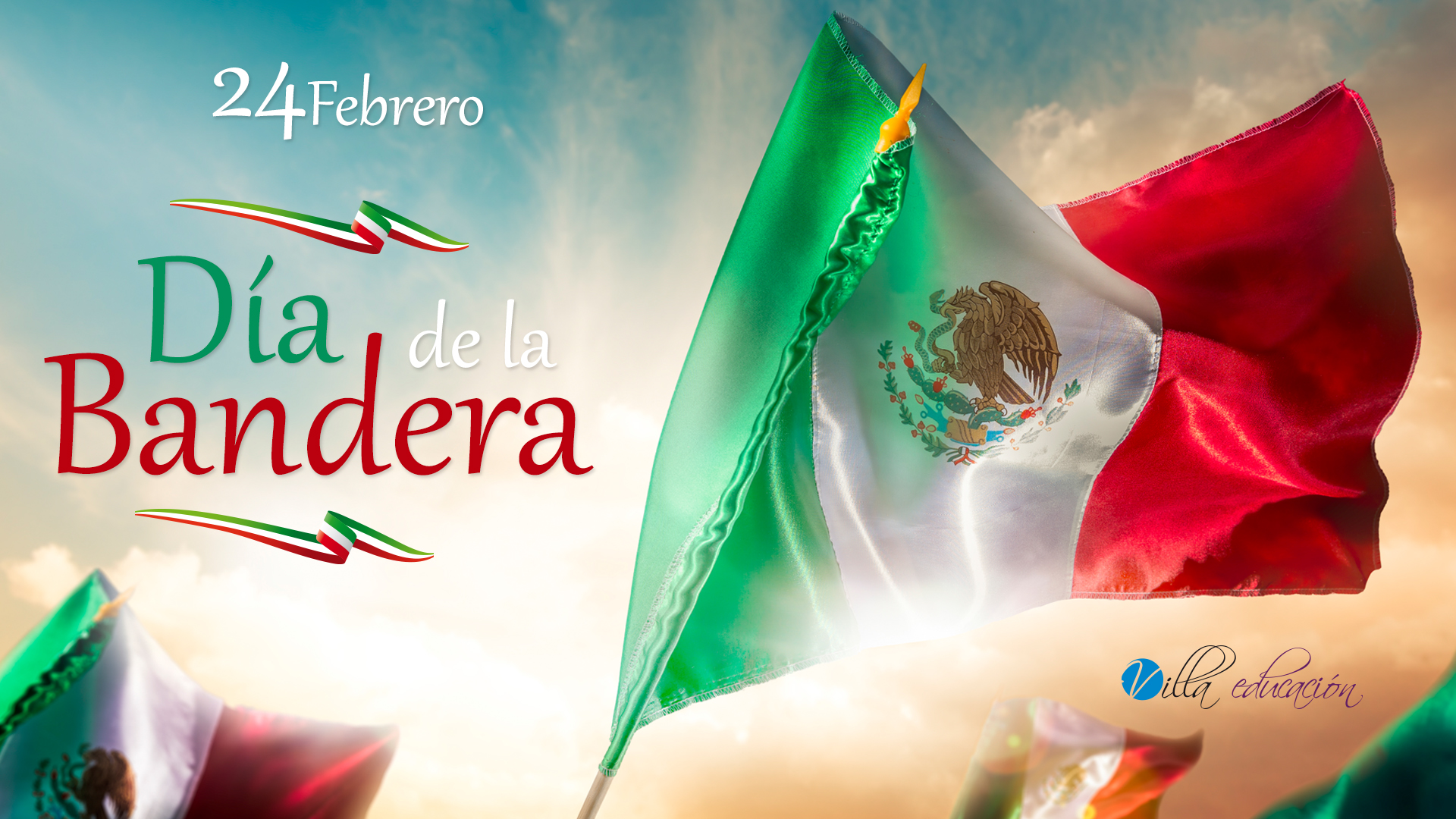 Dia De La Bandera Por Que Se Celebra En Mexico El 24 De Febrero Y Que Images